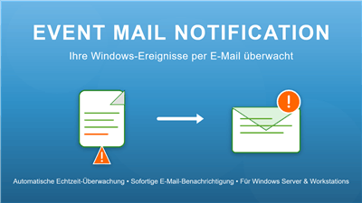 Windows-Ereignisse per E-Mail überwachen mit Event Mail Notification.